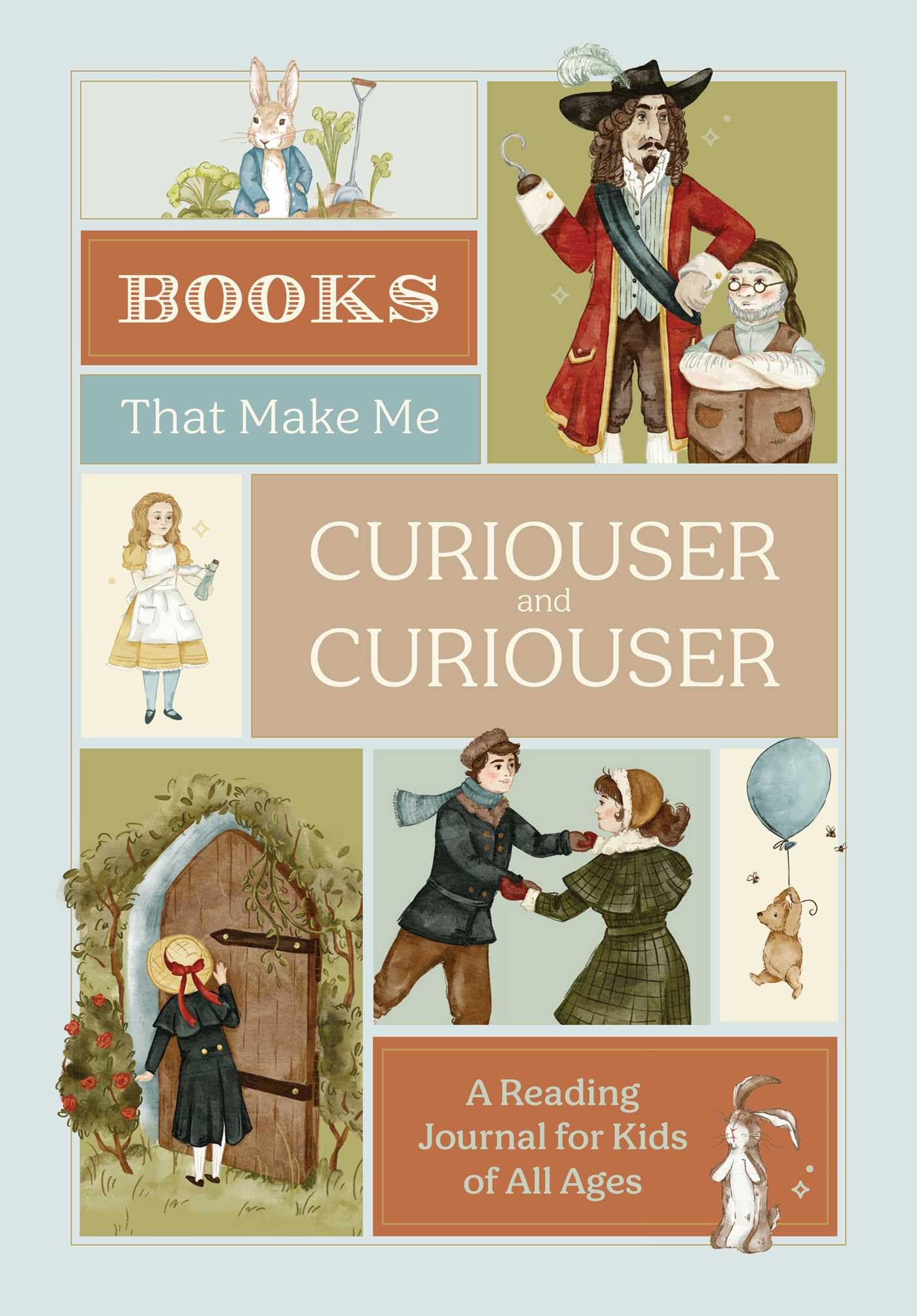 Books That Make Me Curiouser And Curiouser: A Reading Journal For Kids Of All Ages