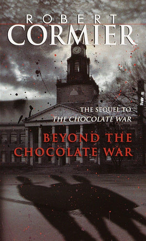Beyond The Chocolate War
