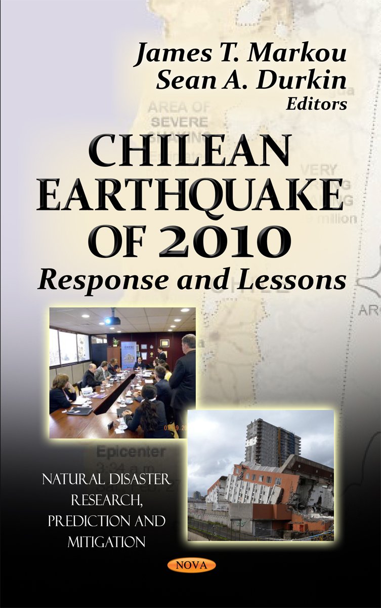 Chilean Earthquake Of 2010: Response And Lessons (Natural Diaster Research, Prediction And Mitigation),Used