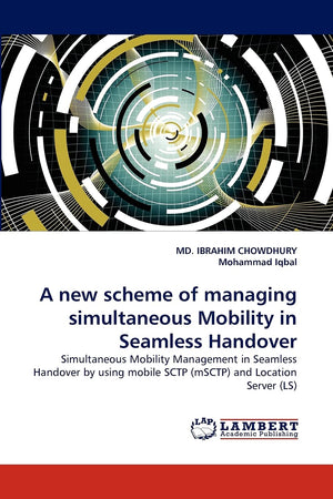 A new scheme of managing simultaneous Mobility in Seamless Handover: Simultaneous Mobility Management in Seamless Handover by us,Used