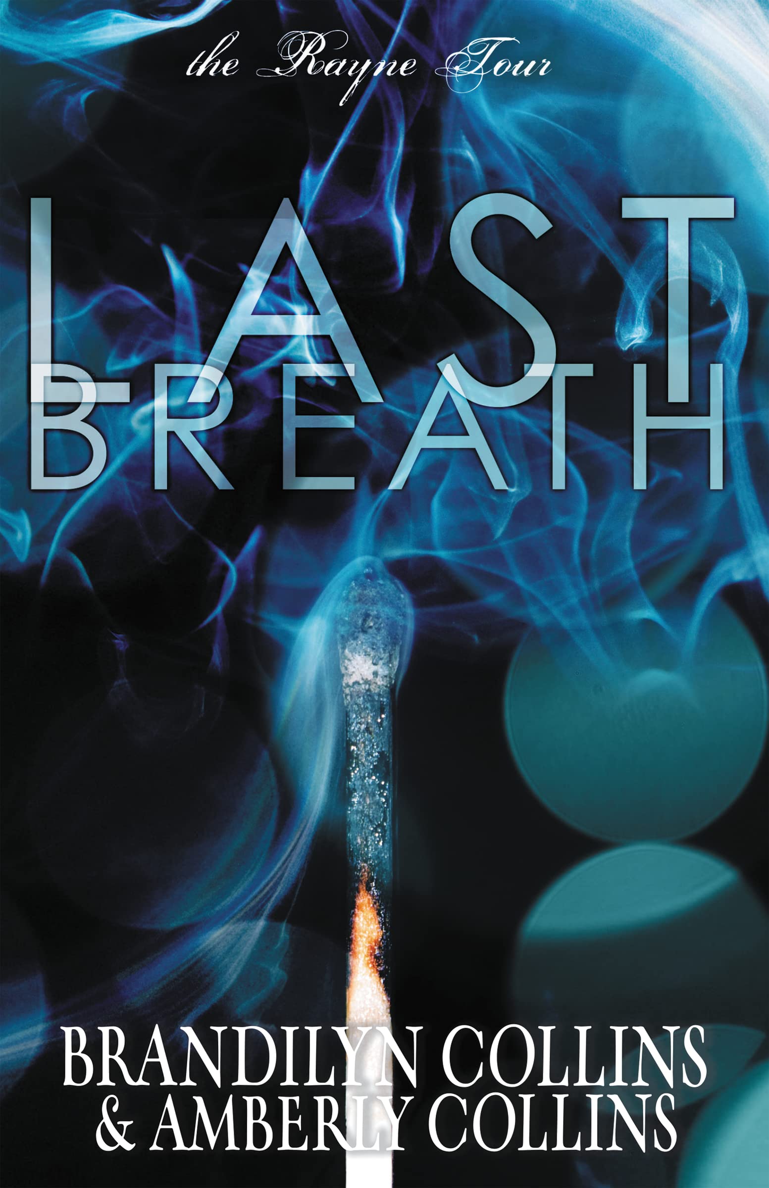 Last Breath (The Rayne Tour),Used