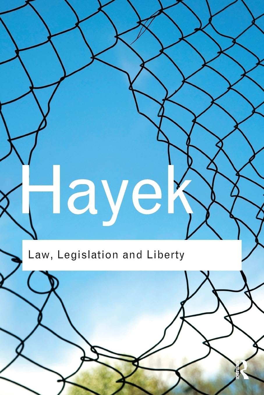 Law, Legislation and Liberty: A new statement of the liberal principles of justice and political economy (Routledge Classics),Used