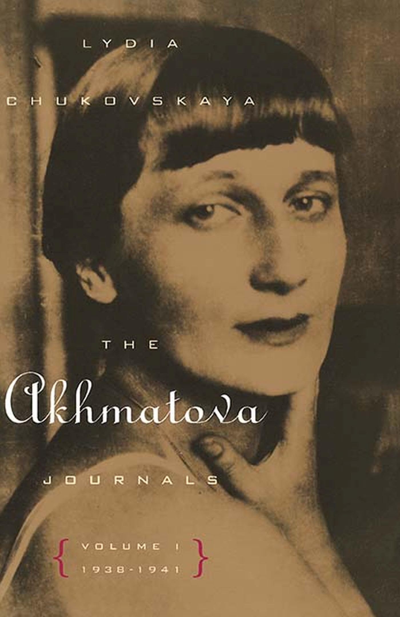 The Akhmatova Journals: Volume 1: 19381941,Used