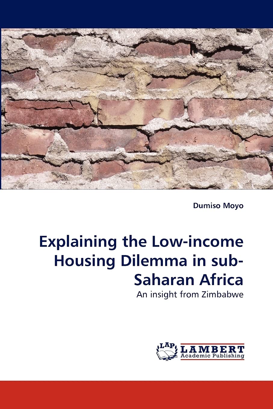Explaining the Lowincome Housing Dilemma in subSaharan Africa: An insight from Zimbabwe,Used