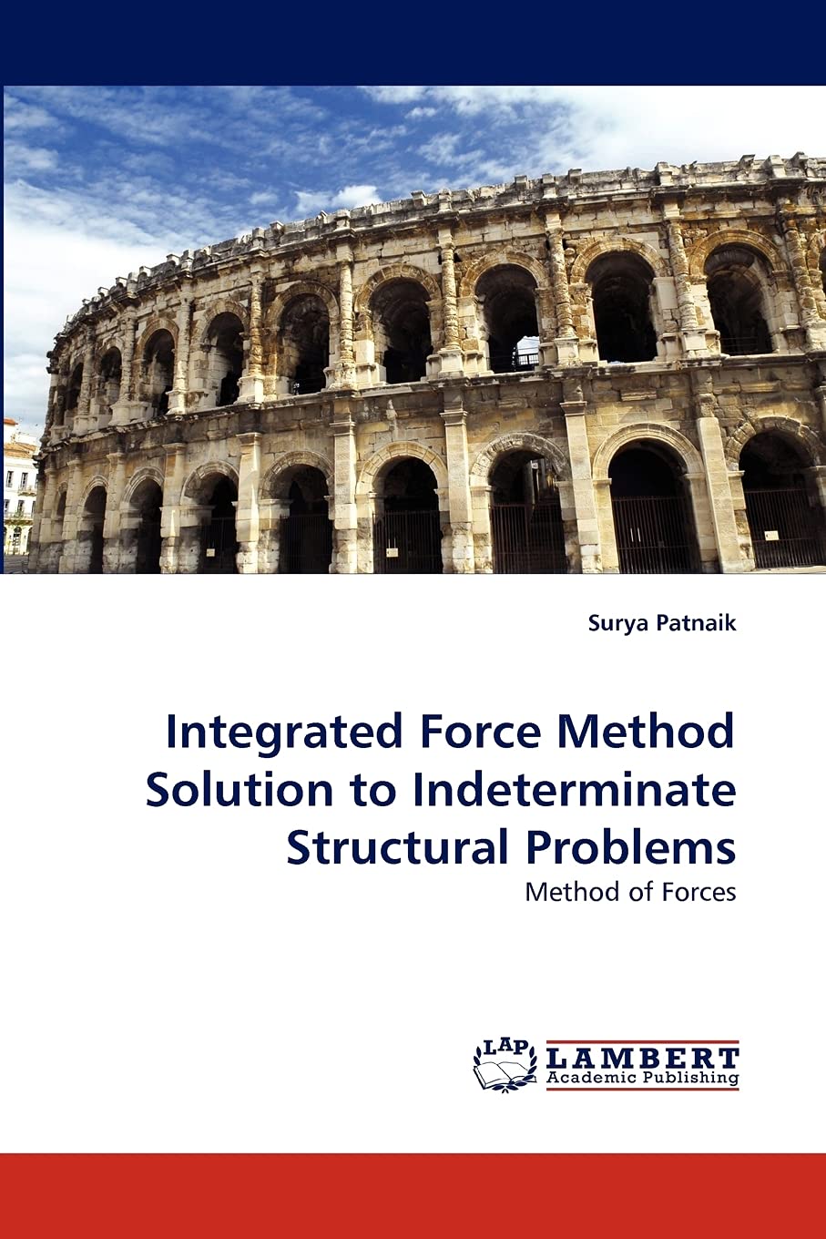 Integrated Force Method Solution to Indeterminate Structural Problems: Method of Forces,Used