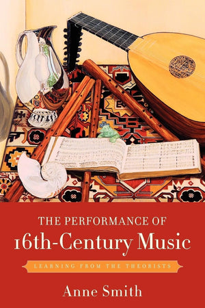 The Performance of 16thCentury Music: Learning from the Theorists,Used