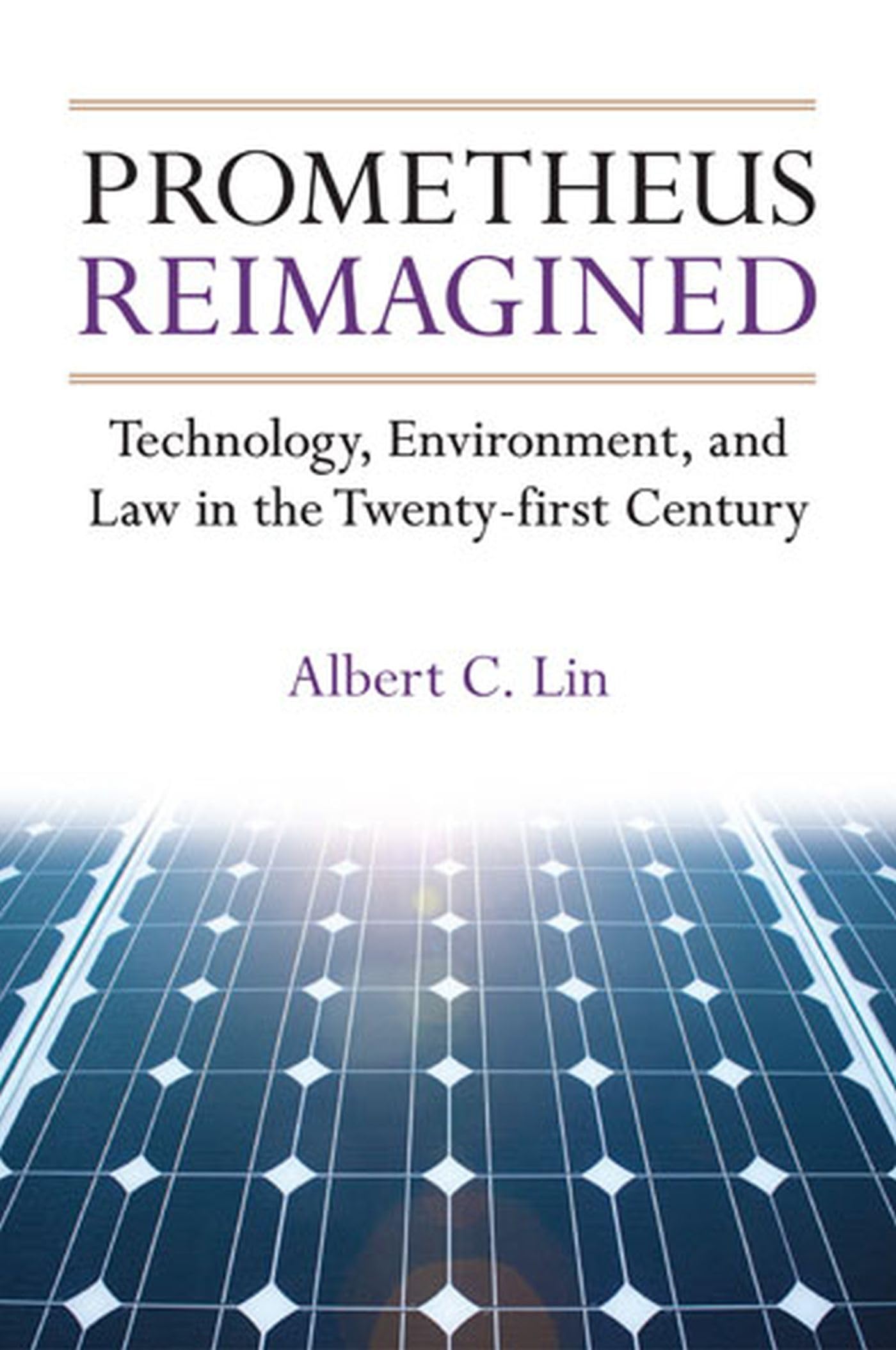 Prometheus Reimagined: Technology, Environment, and Law in the Twentyfirst Century,Used