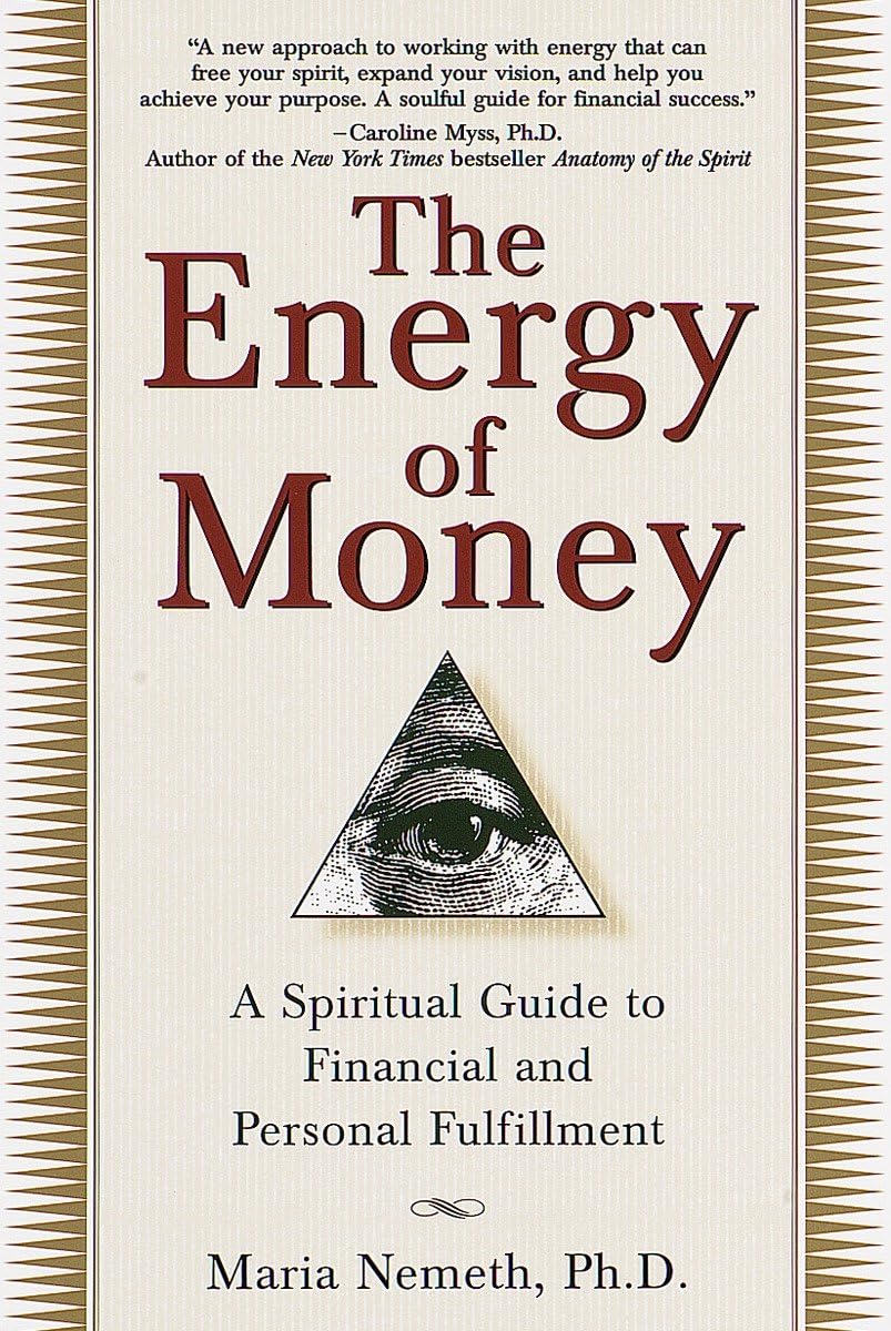 The Energy of Money: A Spiritual Guide to Financial and Personal Fulfillment,Used