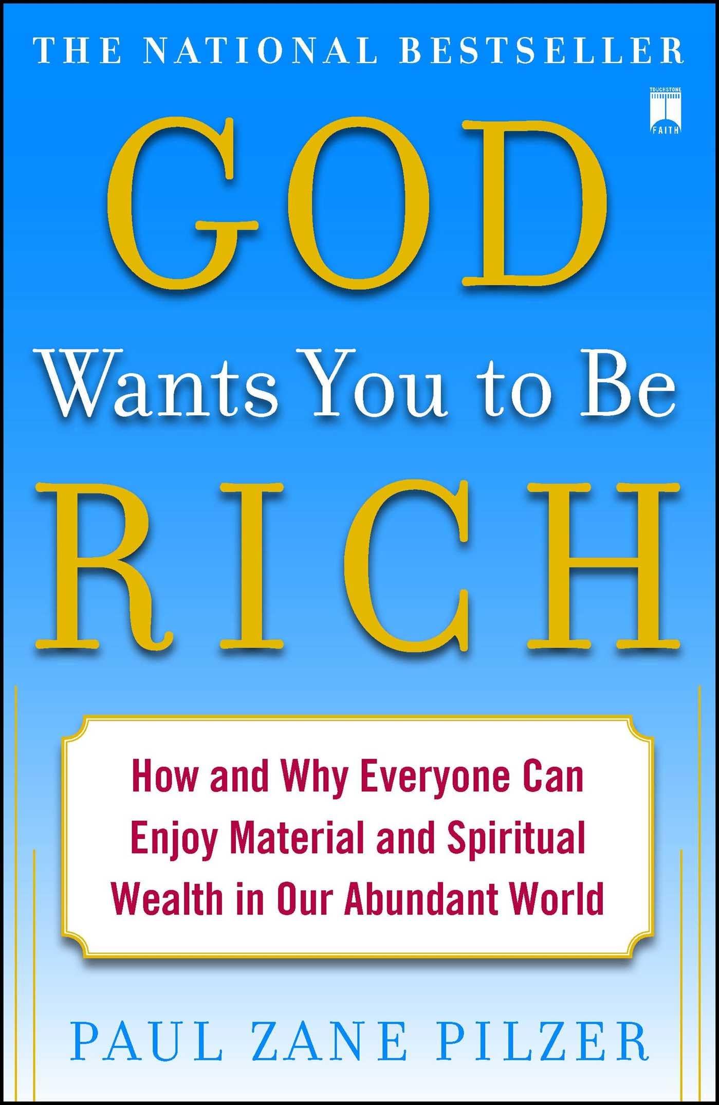 God Wants You to Be Rich: How and Why Everyone Can Enjoy Material and Spiritual Wealth in Our Abundant World,Used