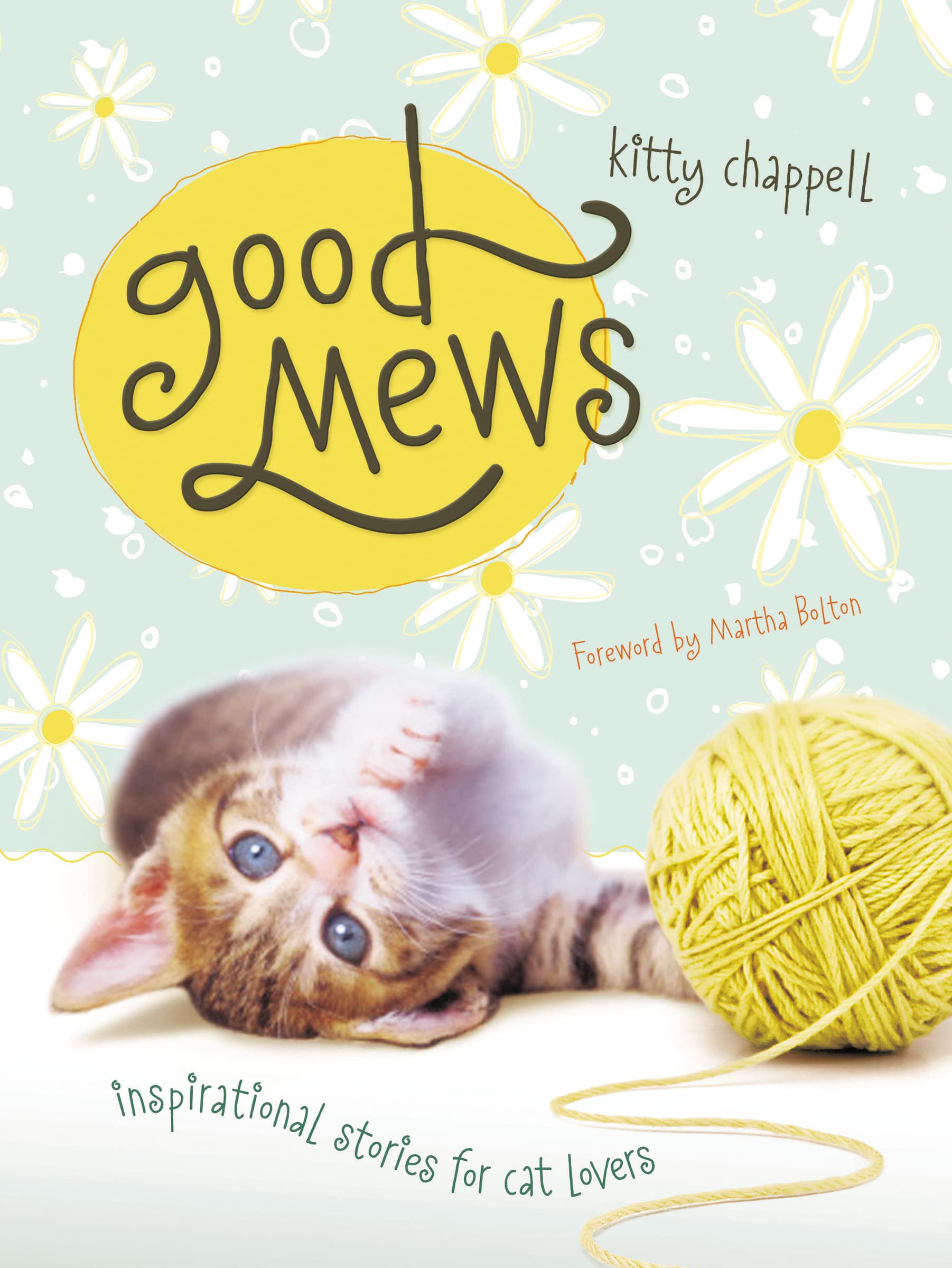 Good Mews: Inspirational Stories for Cat Lovers,Used