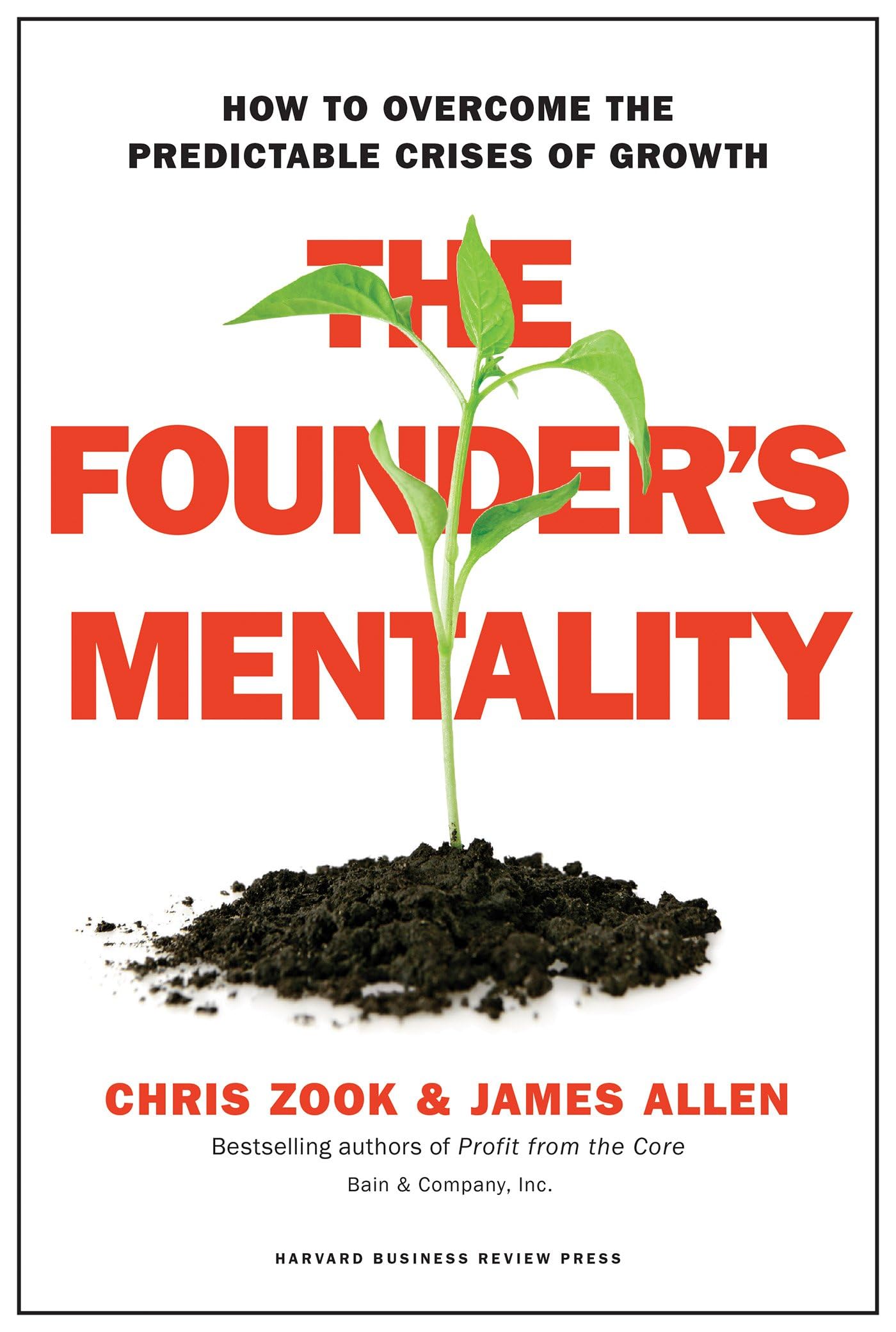 The Founder's Mentality: How to Overcome the Predictable Crises of Growth,New