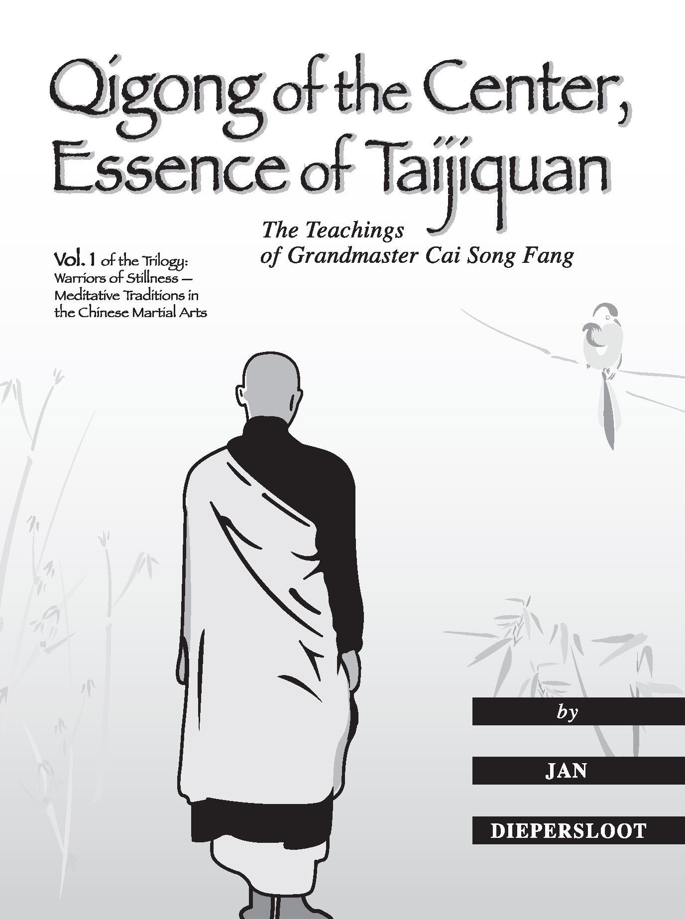 Qigong of the Center, Essence of Taijiquan: The Teachings of Master Cai Song Fang (Warriors of Stillness: Meditative Traditions ,Used