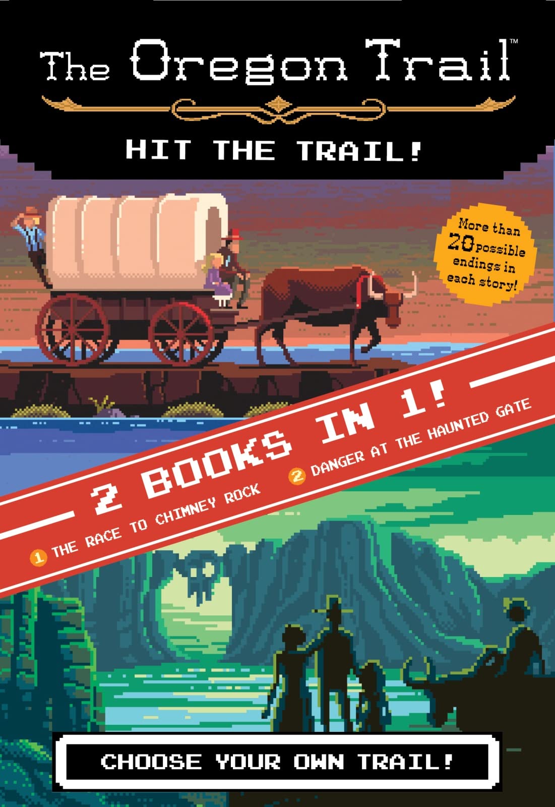 The Oregon Trail: Hit the Trail! (Two Books in One): The Race to Chimney Rock and Danger at the Haunted Gate,Used