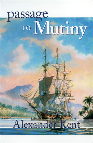 Passage To Mutiny (Volume 7) (The Bolitho Novels, 7)