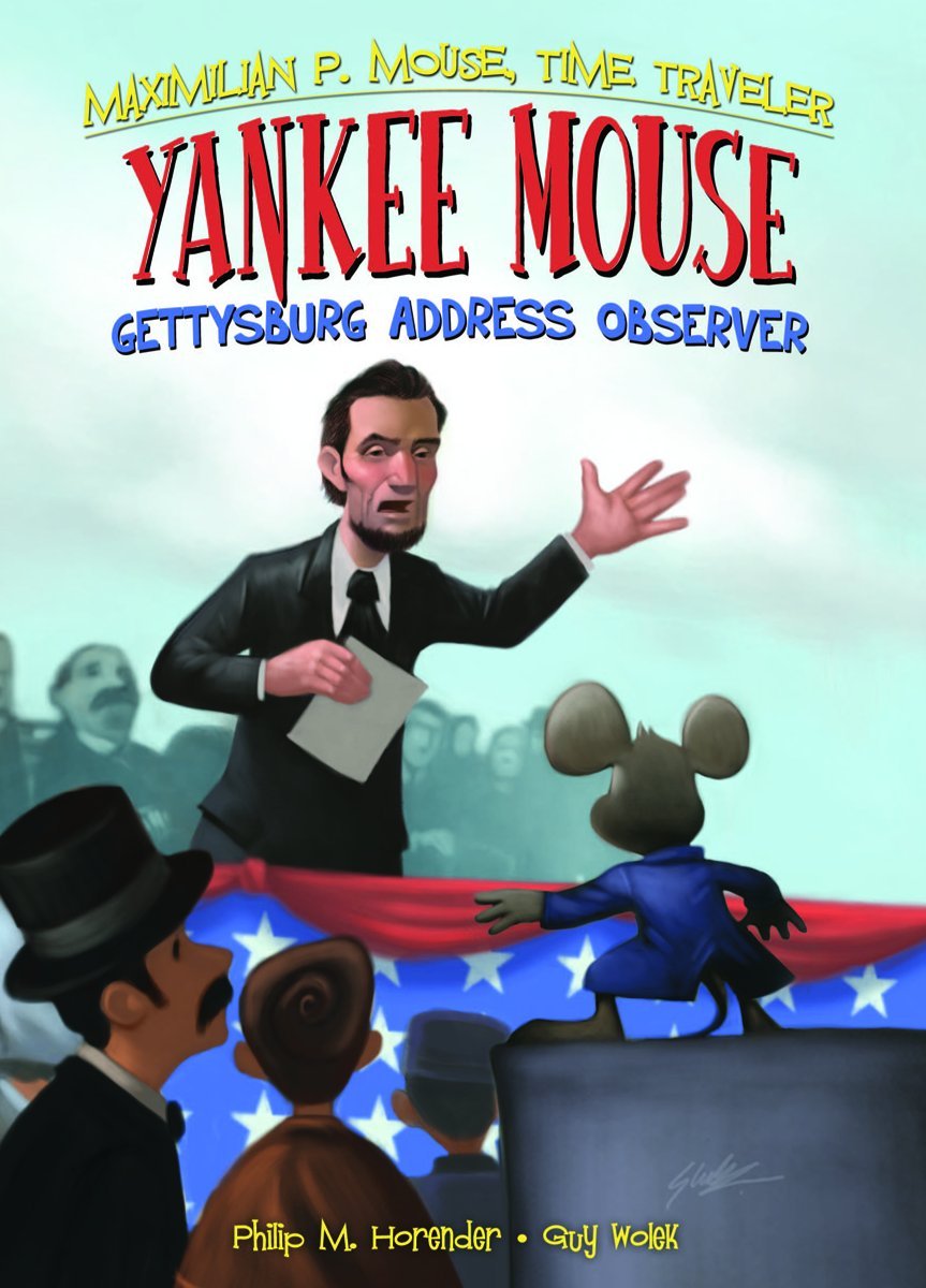 Yankee Mouse: Gettysburg Address Observer (Maximilian P. Mouse Time Traveler, 2),Used