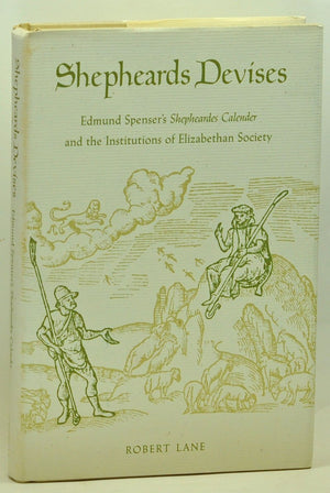 Shepheards Devises: Edmund Spenser's Shepheardes Calender and the Institutions of Elizabethan Society,Used