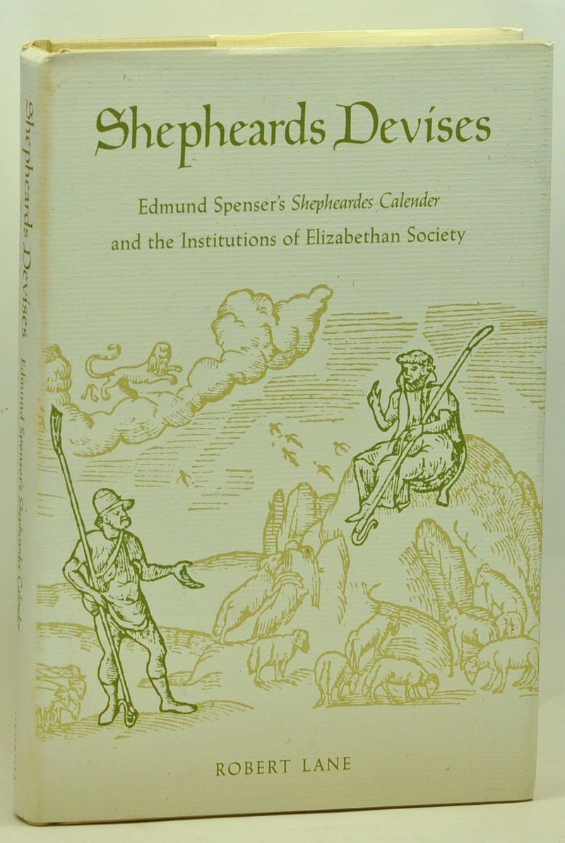 Shepheards Devises: Edmund Spenser's Shepheardes Calender and the Institutions of Elizabethan Society,Used