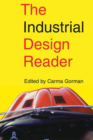 The Industrial Design Reader by Simon & Schuster - Essential Insights for Design Professionals and Students