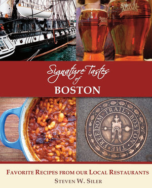 Signature Tastes of Boston: Favorite Recipes of our Local Restaurants,Used