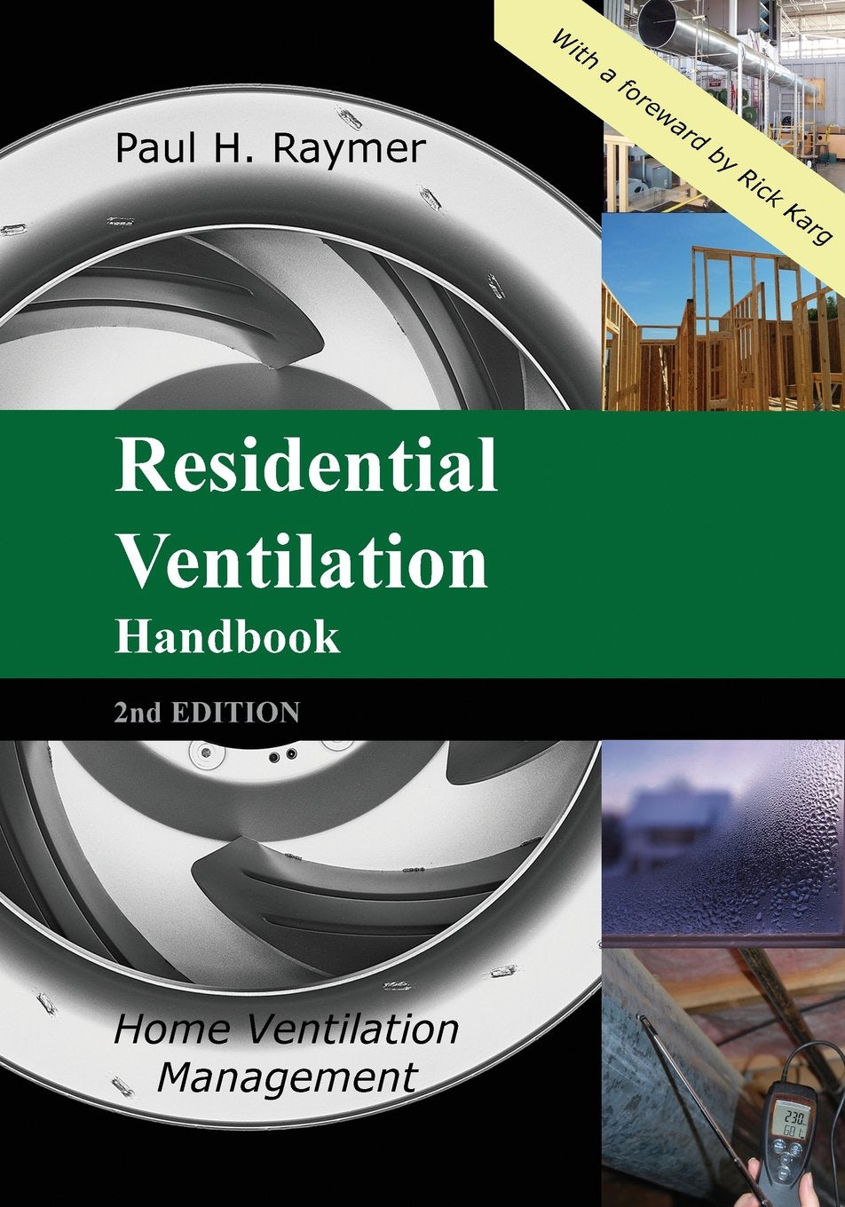 Residential Ventilation Handbook 2nd Edition: Home Ventilation Management,Used