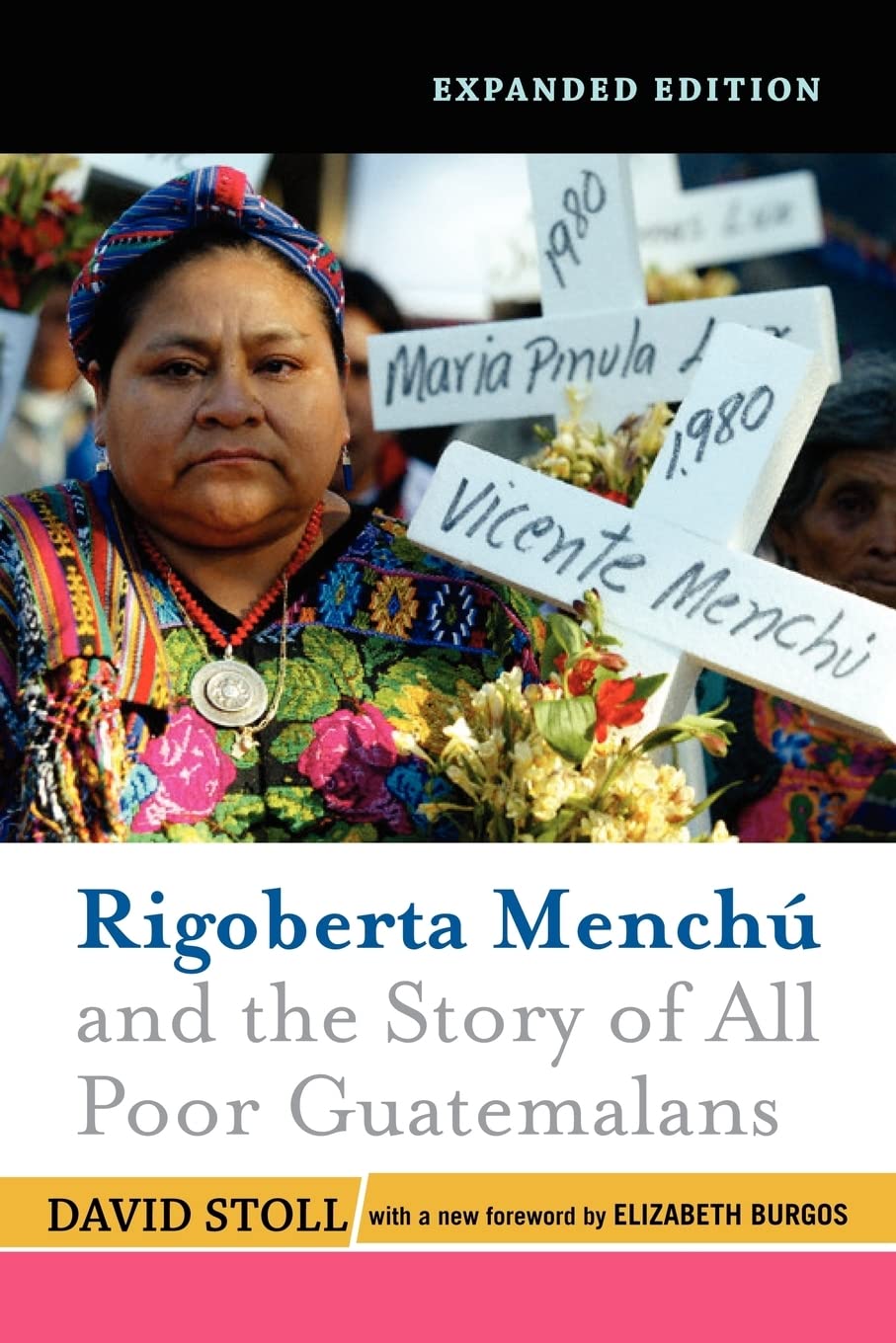 Rigoberta Menchu And The Story Of All Poor Guatemalans: New Foreword by Elizabeth Burgos,Used