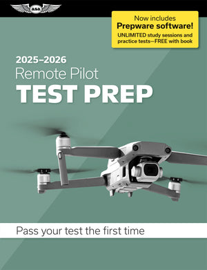 Remote Pilot Test Prep 20252026: Paperback plus softwarepass your FAA exam (ASA Test Prep Series)