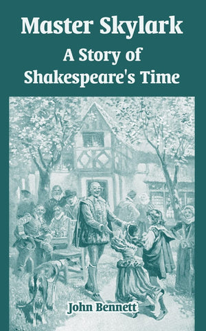 Master Skylark: A Story of Shakespeare's Time,Used