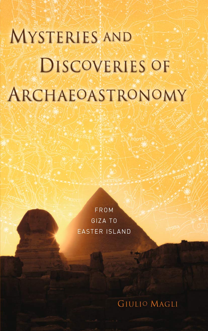 Mysteries and Discoveries of Archaeoastronomy: From Giza to Easter Island,Used