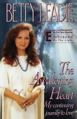 The Awakening Heart: My Continuing Journey to Love,Used