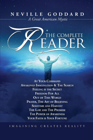 Neville Goddard: The Complete Reader,New