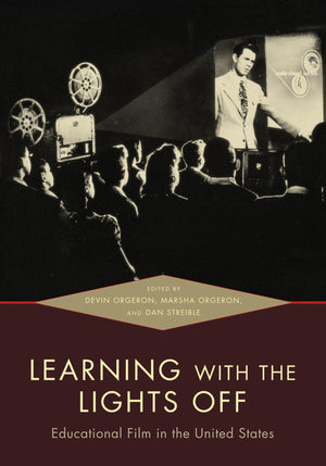 Learning With The Lights Off: Educational Film In The United States,Used
