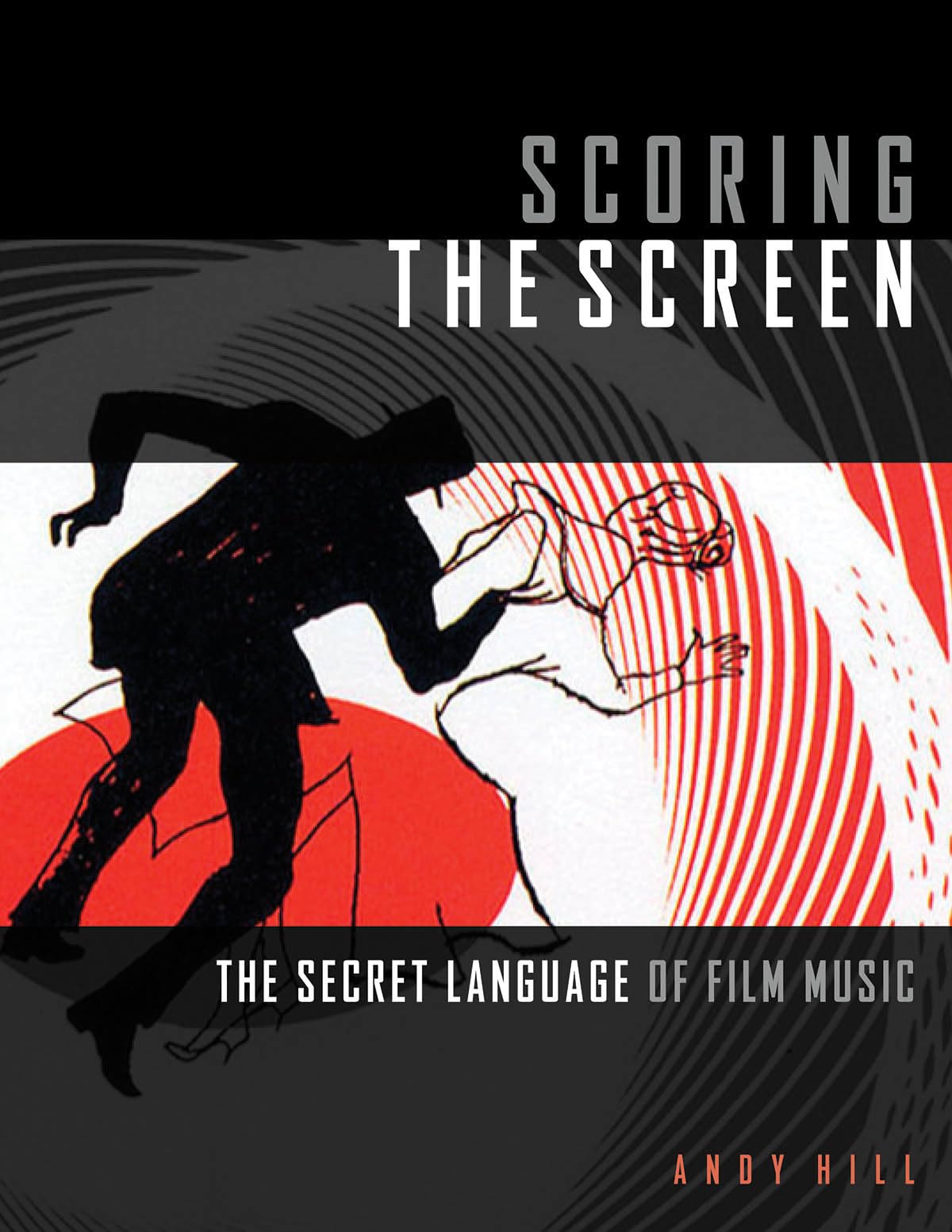 Scoring the Screen: The Secret Language of Film Music (Music Pro Guides),Used