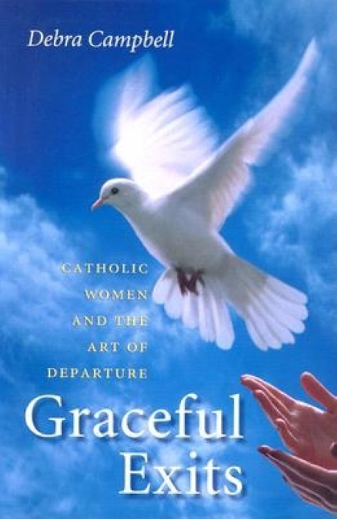 Graceful Exits: Catholic Women and the Art of Departure,Used
