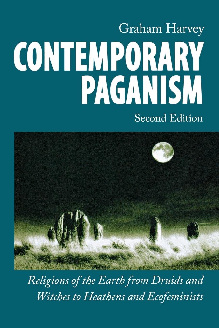 Contemporary Paganism: Religions Of The Earth From Druids And Witches To Heathens And Ecofeminists (Religion, Race, And Ethnicit