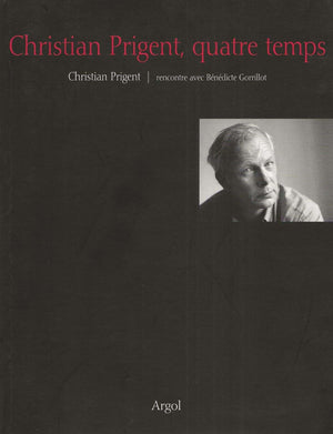 Christian Prigent, quatre temps: rencontre avec Bndicte Gorrillot,Used