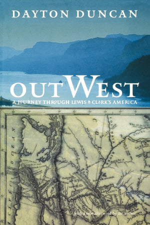 Out West: A Journey through Lewis and Clark's America,Used