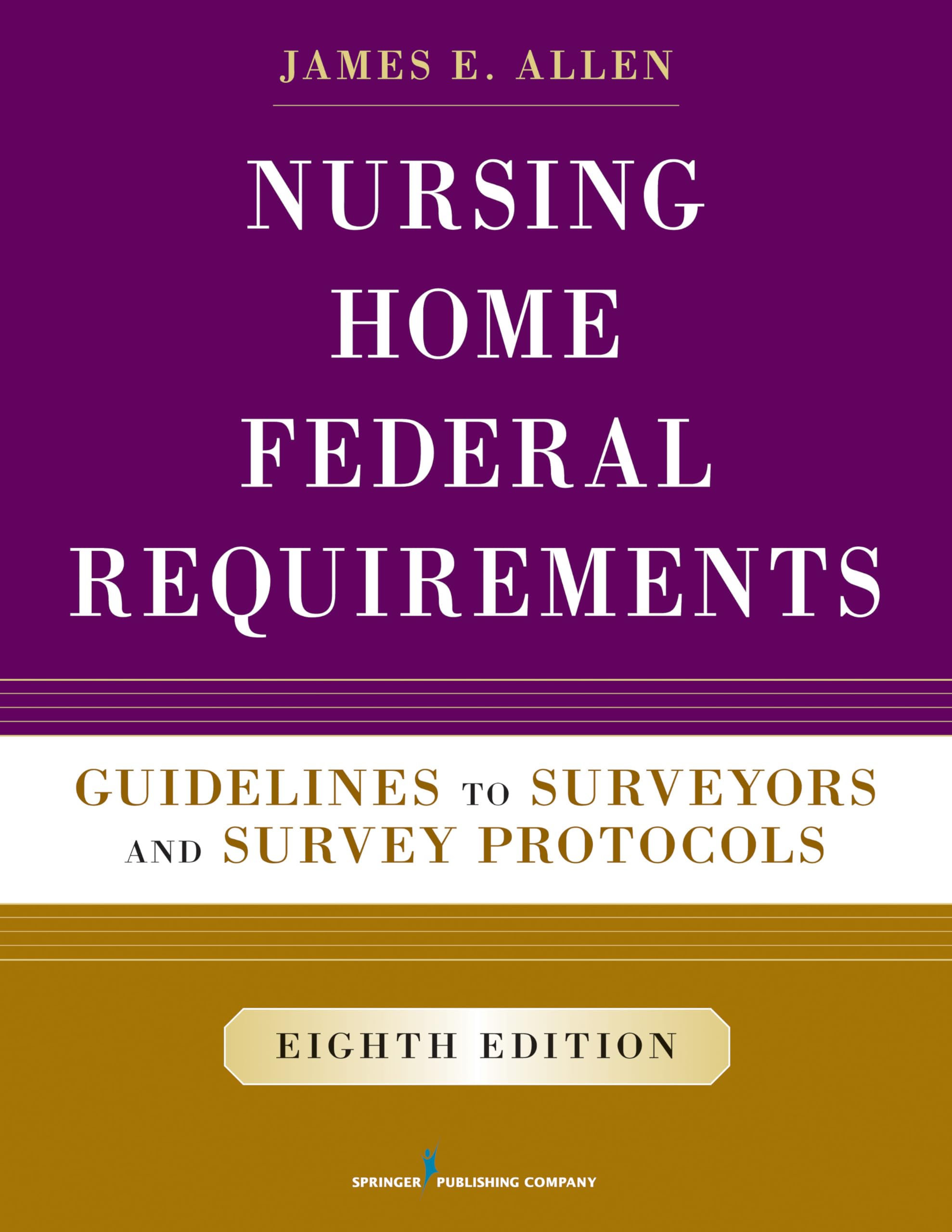 Nursing Home Federal Requirements: Guidelines to Surveyors and Survey Protocols,Used