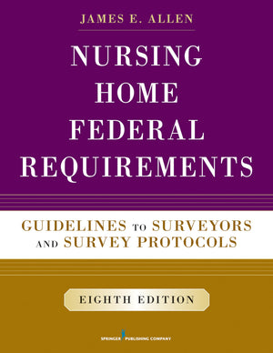Nursing Home Federal Requirements: Guidelines to Surveyors and Survey Protocols,Used