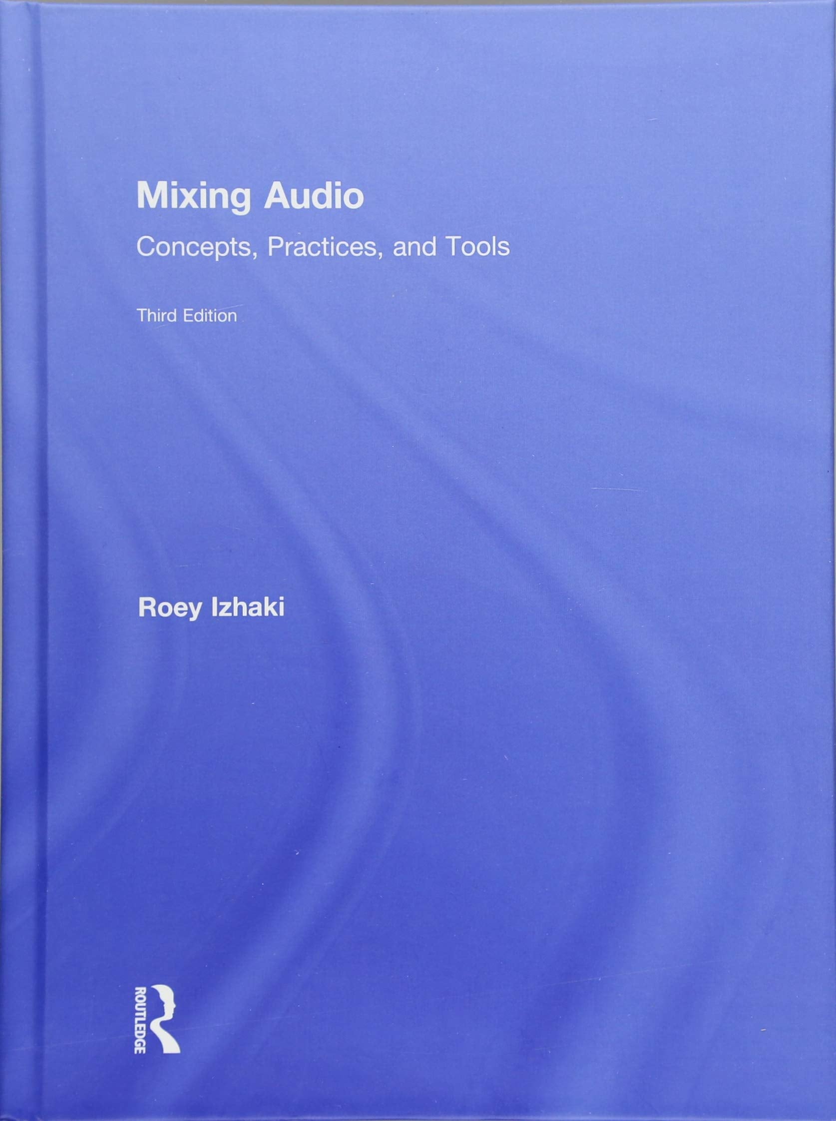 Mixing Audio: Concepts, Practices, and Tools,Used