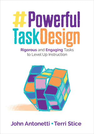 Powerful Task Design: Rigorous and Engaging Tasks to Level Up Instruction (Corwin Teaching Essentials),Used