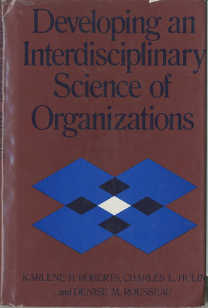 Developing an Interdisciplinary Science of Organizations (Social and Behavioral Science Series),Used