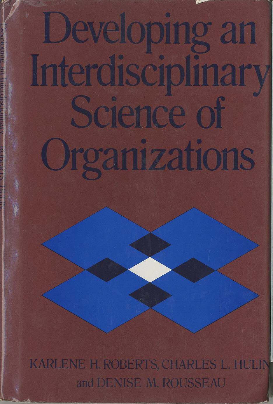 Developing an Interdisciplinary Science of Organizations (Social and Behavioral Science Series),Used