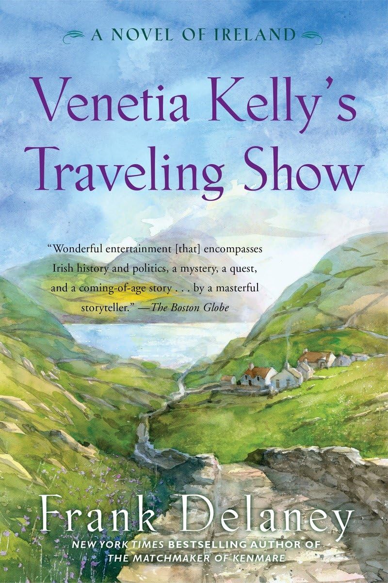 Venetia Kelly'S Traveling Show: A Novel Of Ireland,Used