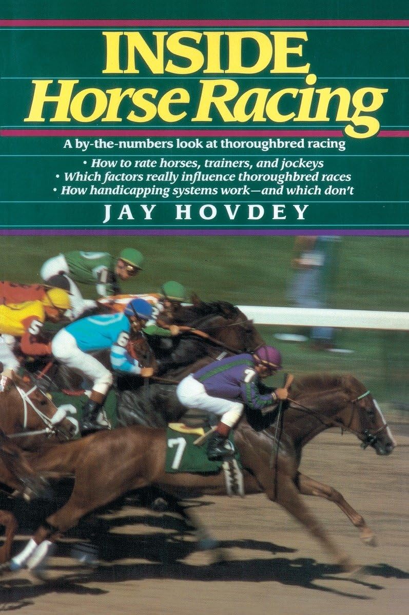 Inside Horse Racing: A BytheNumbers Look at Thoroughbred Racing,Used