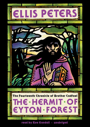 The Hermit Of Eyton Forest (Brother Cadfael Mysteries, Book 14) (Chronicles Of Brother Cadfael)