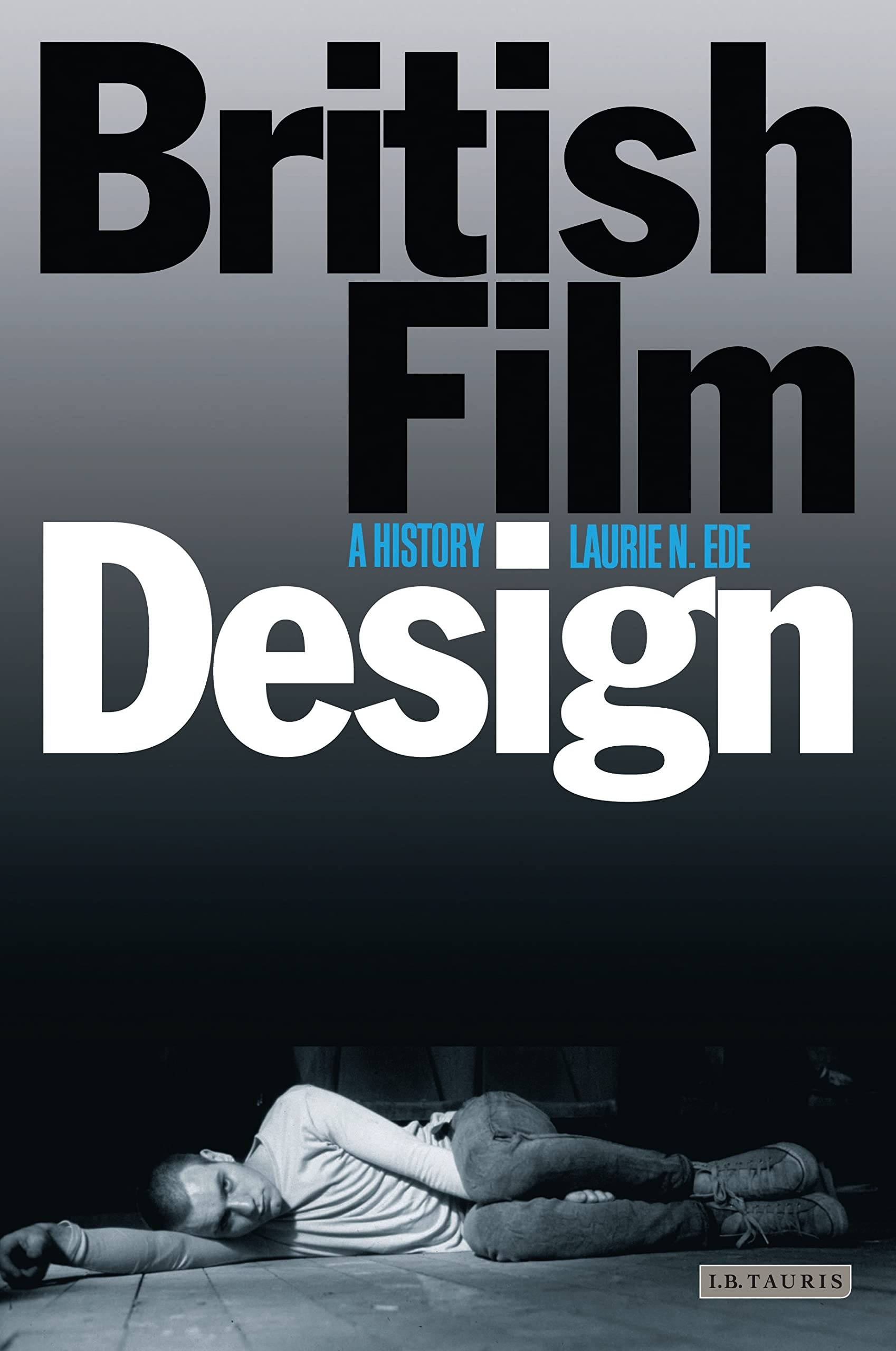 British Film Design: A History (Cinema and Society),Used