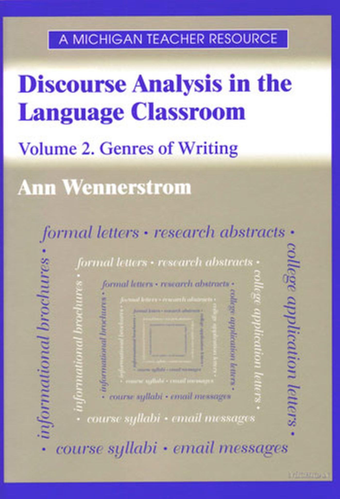 Discourse Analysis in the Language Classroom: Volume 2. Genres of Writing,Used