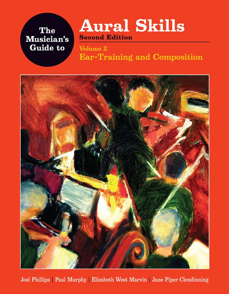 The Musician's Guide to Aural Skills: Ear Training and Composition (The Musician's Guide Series),Used
