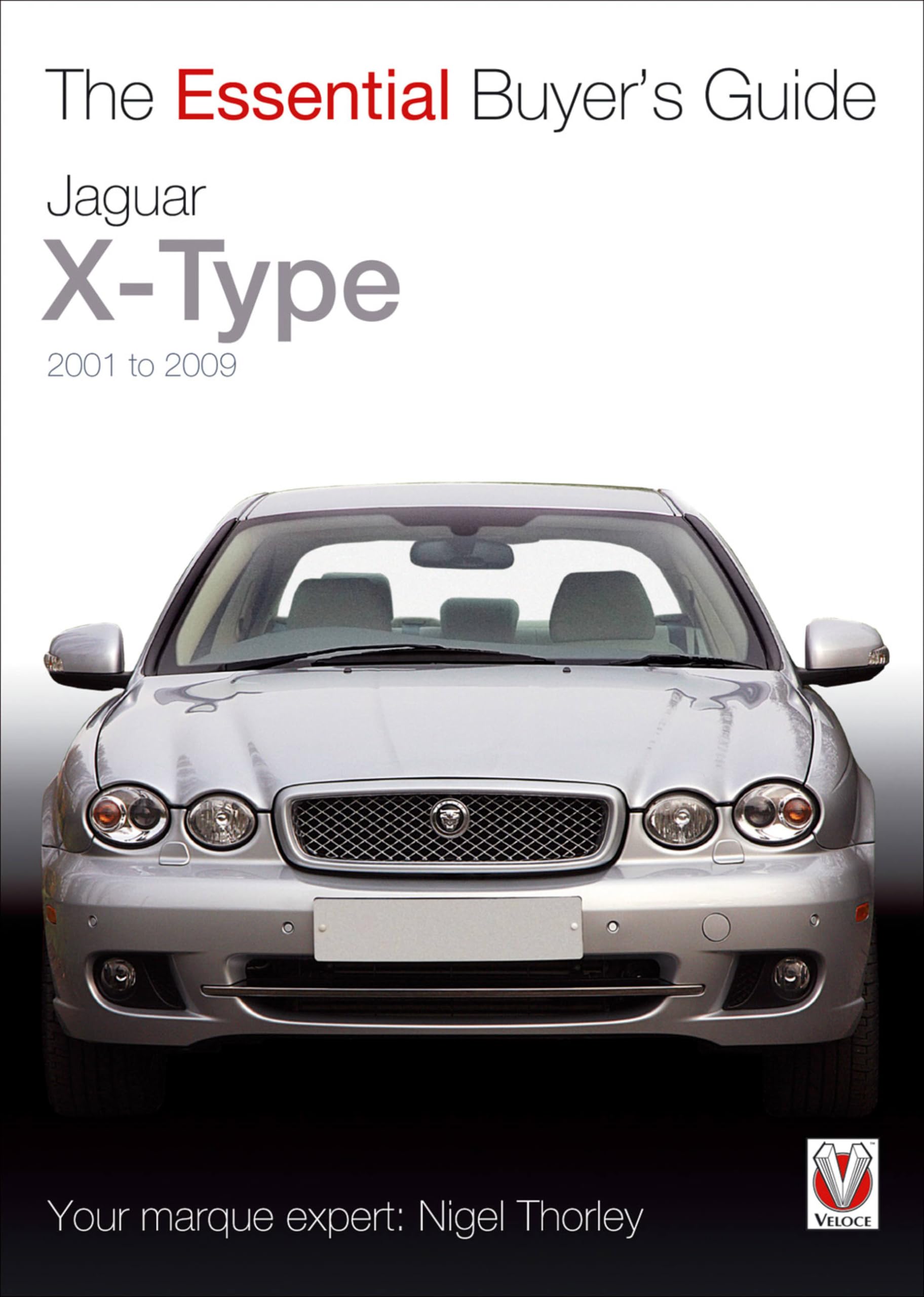Jaguar XType: 2001 to 2009 (The Essential Buyer's Guide),Used
