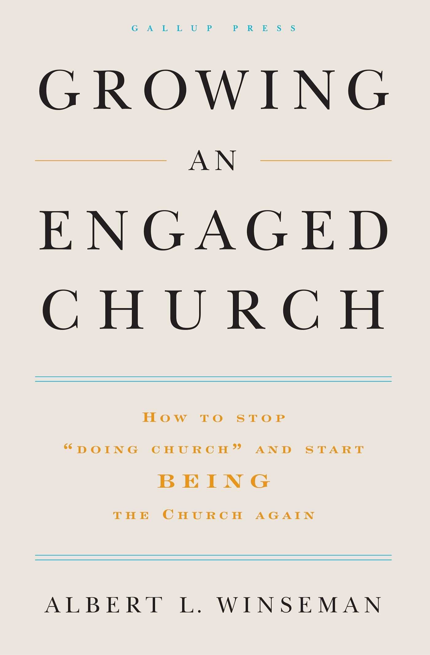 Growing an Engaged Church: How to Stop 'Doing Church' and Start Being the Church Again,Used